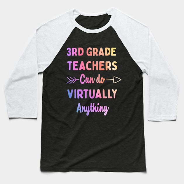 Mens 3rd Grade Teachers Can Do Virtually Anything Gift Baseball T-Shirt by FONSbually